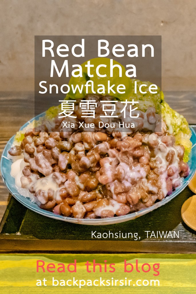 Red Bean Matcha Snowflake Ice ร้าน 夏雪豆花 Xia Xue Dou Hua เกาสง ไต้หวัน